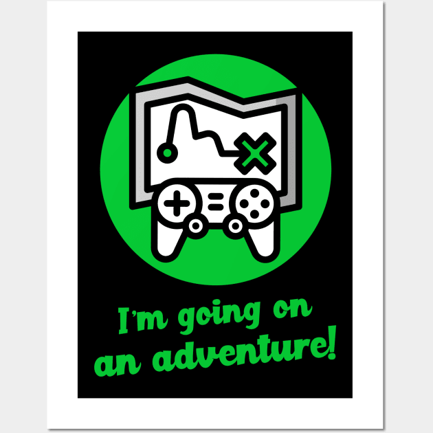 Green I am going on an adventure! Wall Art by Nothing But Tee Shirts